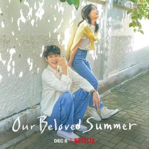 Our Beloved Summer (2021) EP.1-16 (จบ) - ดูซีรี่ย์