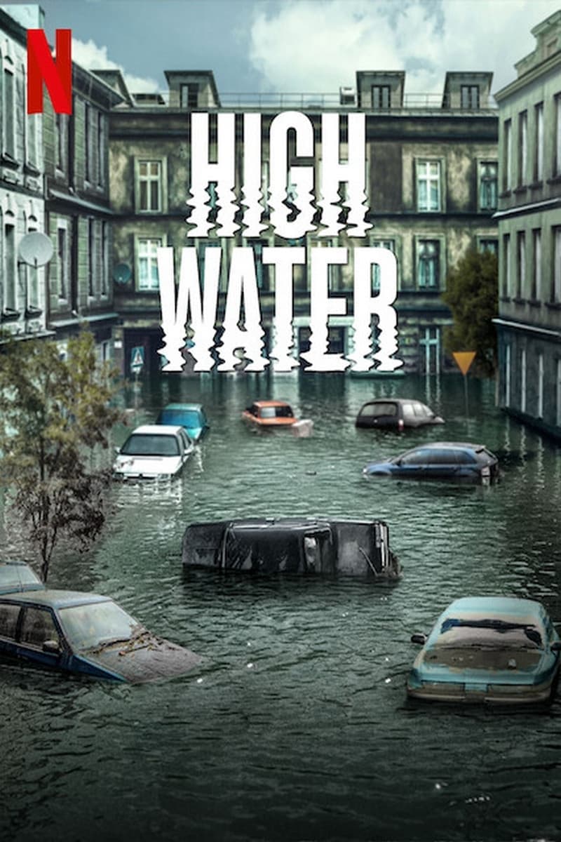 High Water (2022) น้ำถล่มเมือง