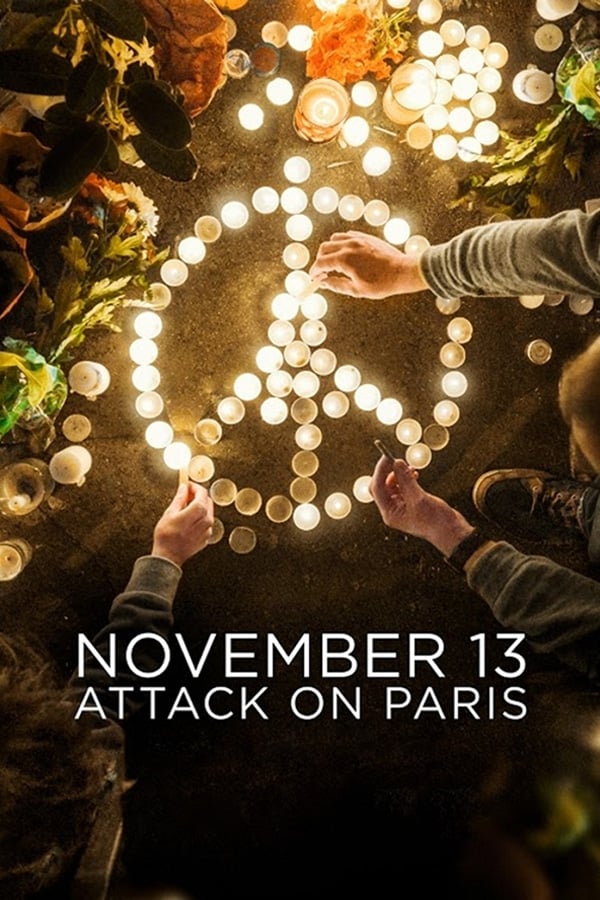 November 13 Attack on Paris (2018) 13 พฤศจิกายน เมื่อปารีสถูกโจมตี